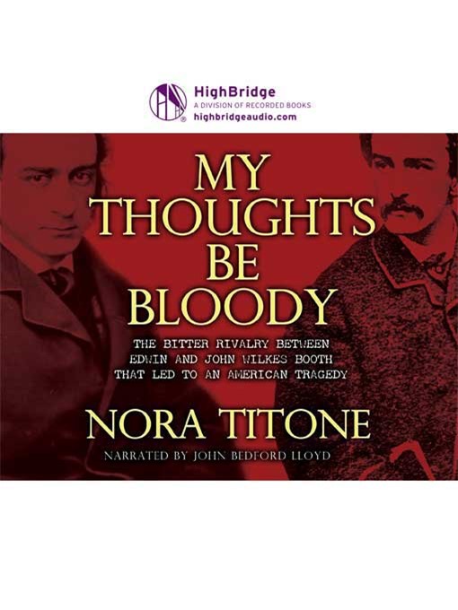 Title details for My Thoughts Be Bloody by Nora Titone - Available